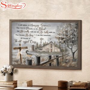 The Old Barn I Still Believe In Amazing Grace Jesus Canvas Wall Art