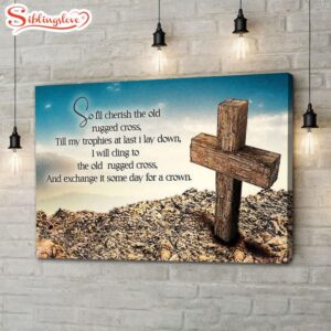 The Old Rugged Cross Wall…