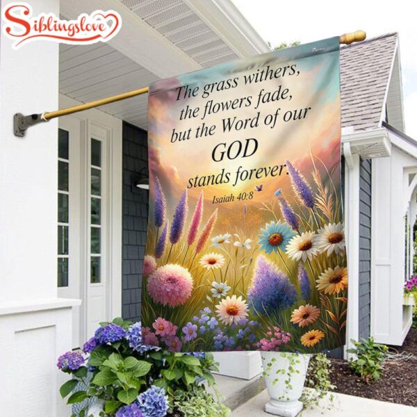 The Word Of Our God Stands Forever Flower Christian Jesus Garden House Garden House Flag Gift For God Lovers