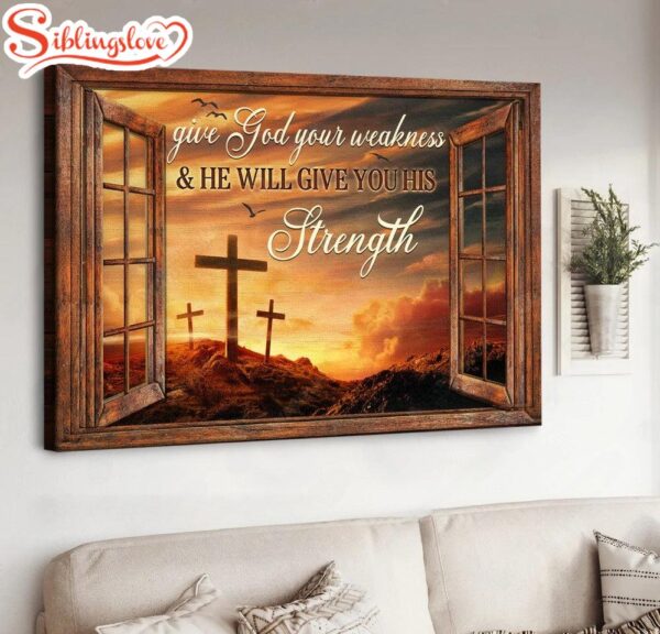 Three Wooden Crosses Heaven Sky Give God Your Weakness Canvas Wall Art