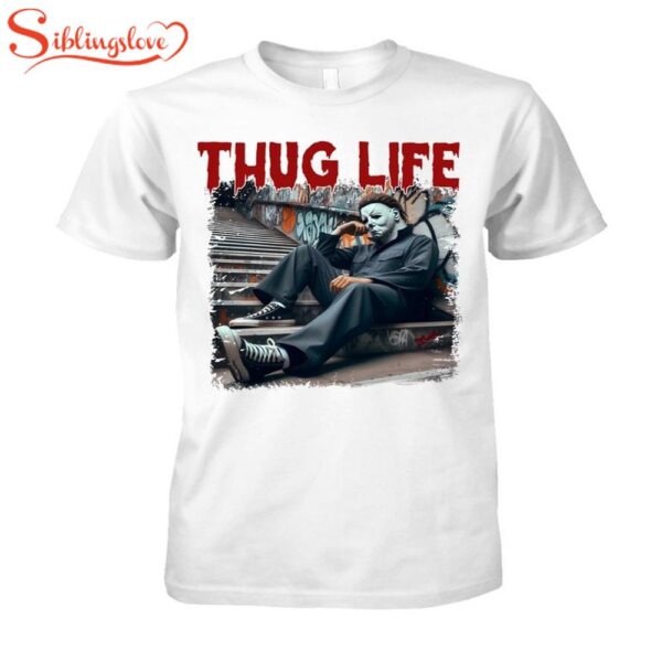 Thug Life Michael Myers Halloween Unisex T-Shirt