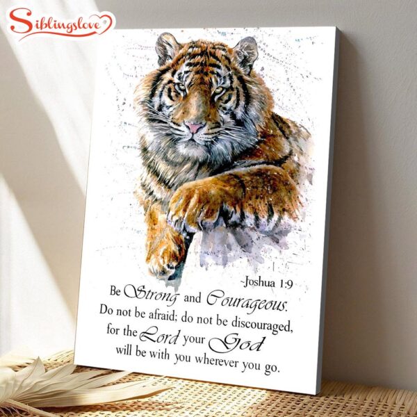 Tiger Be Strong And Courageous Joshua 19 Bible Verse Canvas Christian Canvas Prints