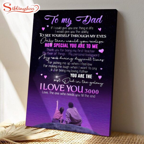 To My Dad How Special You Are To Me Father’s Day Canvas Prints Best Gift For Dad