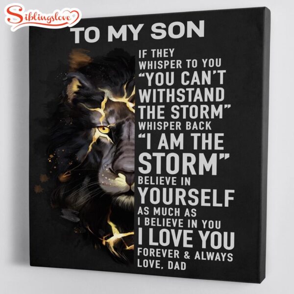 To My Son Canvas Wall Art Gift For Son From Dad The Lion I Am The Storm Black Version Framed Canvas