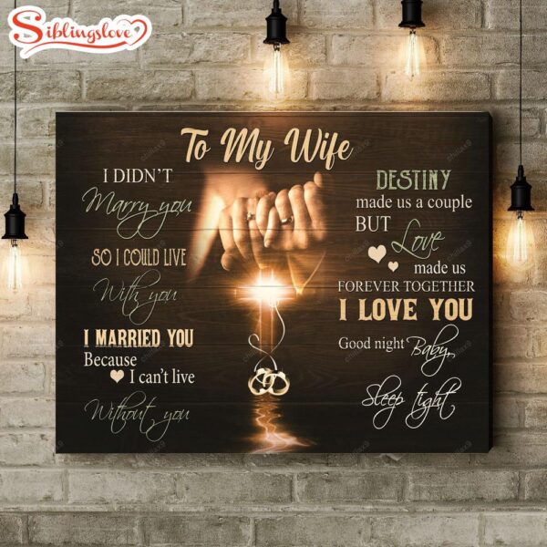 To My Wife Destiny Made Us A Couple But Love Made Us Forever Together Canvas