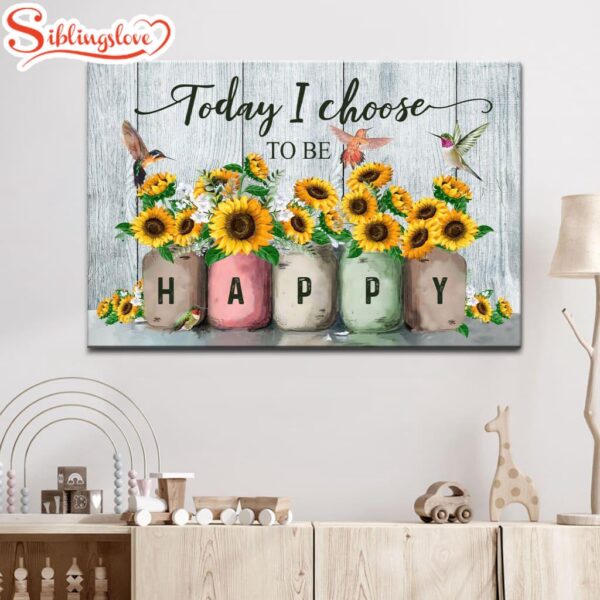 Today I Choose To Be Happy Canvas Wall Art