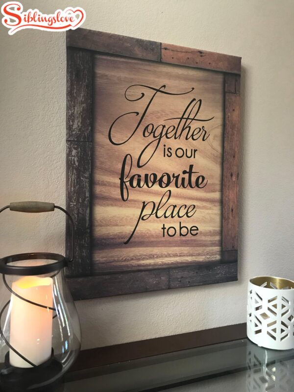 Together Is Our Favorite Place Canvas Wall Art