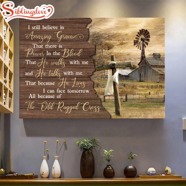 Tranquil Farm Wooden Cross I Still Believe In Amazing Grace Canvas Wall Art