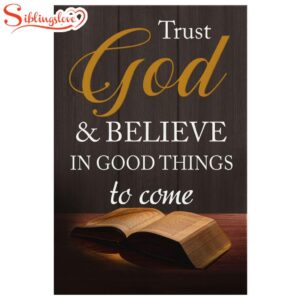 Trust God And Believe In…