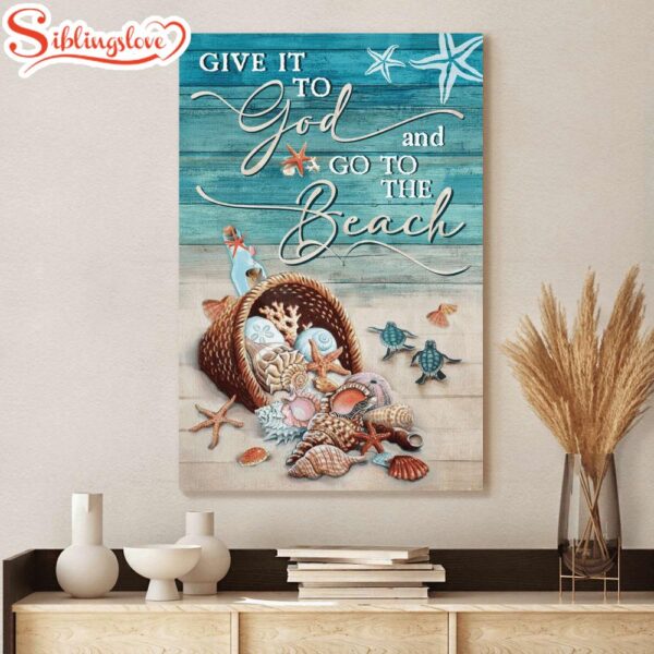 Turtle And Summer Give It To God And Go To The Beach Canvas Wall Art