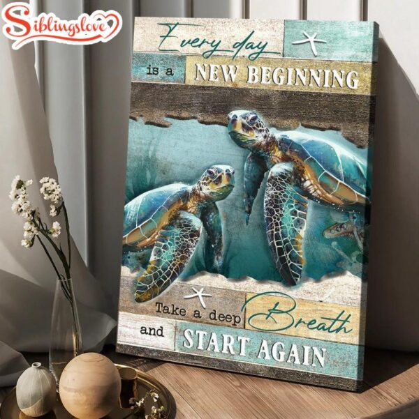 Turtle Deep Ocean Every Day Is A New Beginning Canvas Wall Art