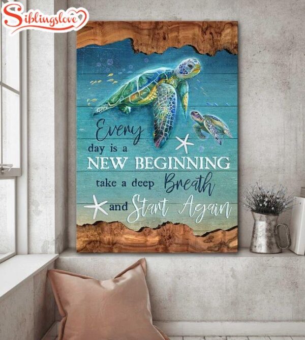 Turtle Everyday Is A New Beginning Canvas Wall Art