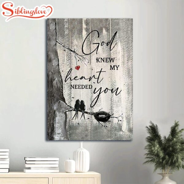 Two Lovebird God Knew My Heart Needed You Print Canvas Wall Art