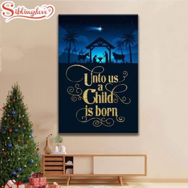 Unto Us A Child Is Born Nativity Of Jesus Christian Christmas Canvas Art