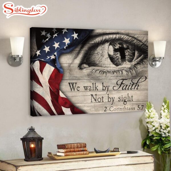 Us Flag We Walk By Faith Not By Sight Canvas Wall Art Bible Verse Canvas