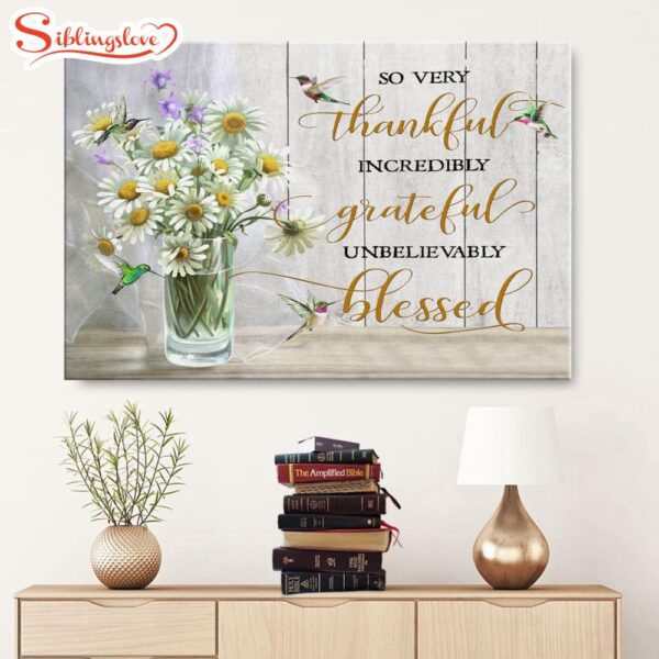 Very Thankful Incredibly Grateful Unbelievably Blessed Canvas Wall Art Religious Wall Decor