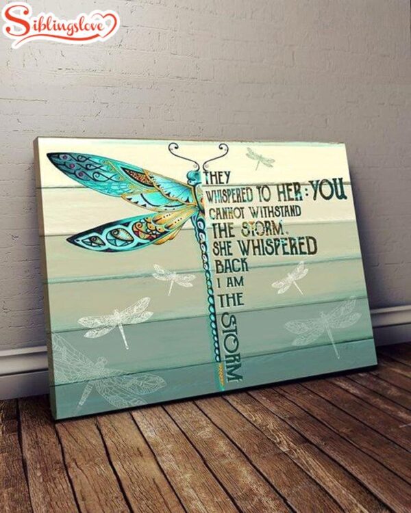 Vintage Dragonflies They Whispered To Her You Cannot Withstand The Storm Canvas Wall Art