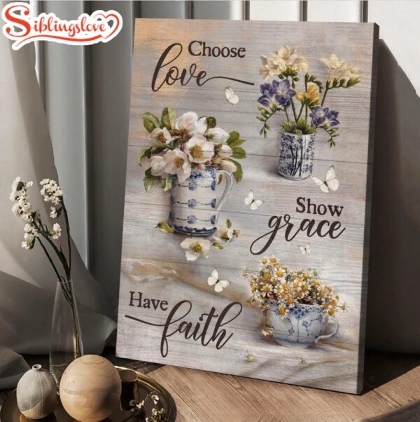 Vintage Flower Chose Love Show Grace Have Faith Jesus Canvas Wall Art