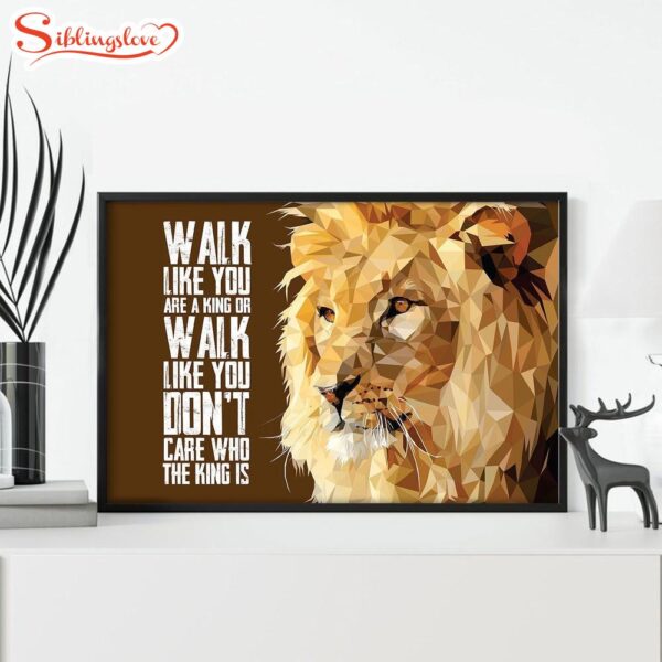 Walk Like You Are A King Lion Canvas Canvas Decor Ideas