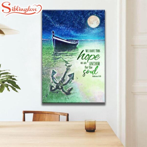 We Have This Hope As An Anchor For The Soul Christian Canvas Art