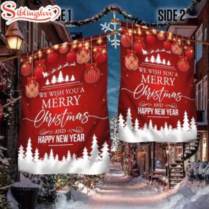 We Wish You a Merry Christmas Happy New Year House And Garden Flag Decor