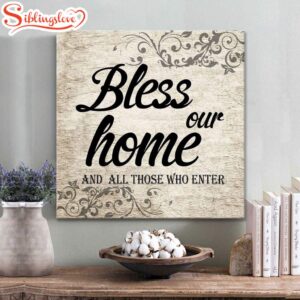 Welcome Bless Our Home And…