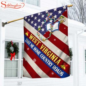 West Virginia Christmas West Virginia Take Me Home Country Roads House And Garden Flag Decor