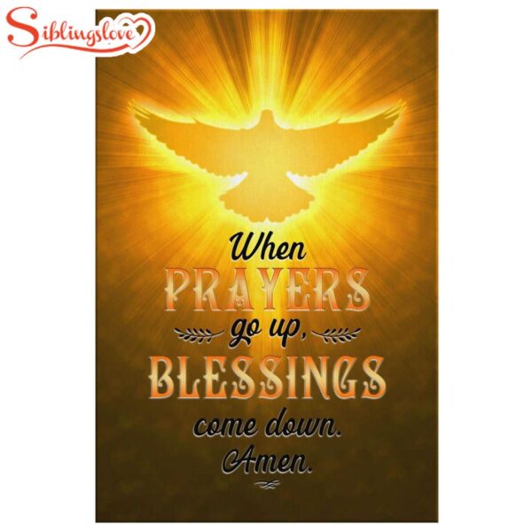 When Prayers Go Up Blessings Come Down Canvas Wall Art Prints