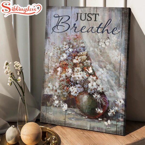 White Flower Vase Unique Butterfly Just Breathe Canvas Wall Art