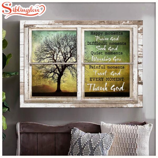 Window Frame Old Tree Every Moment Thank God Canvas Wall Art