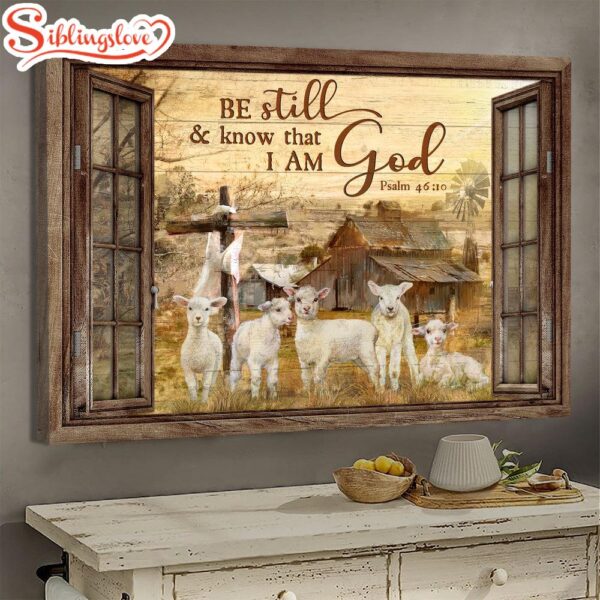 Window Frame The Lambs Of God Be Still & Know That I Am God Canvas Wall Art