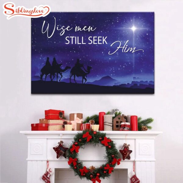 Wise Men Still Seek Him Christmas Wall Art Canvas Religious Wall Decor