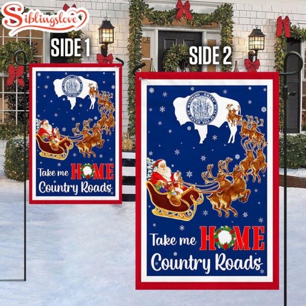 Wyoming Take Me Home Country Roads Christmas Santa Claus Garden House Flag Holiday Flag Decor